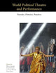 World Political Theatre and Performance: Theories, Histories, Practices (Themes in Theatre, 11)