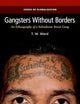 Gangsters Without Borders: An Ethnography of a Salvadoran Street Gang (Issues of Globalization:Case Studies in Contemporary Anthropology)