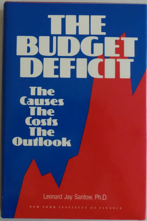 The Budget Deficit: The Causes, the Costs, the Outlook