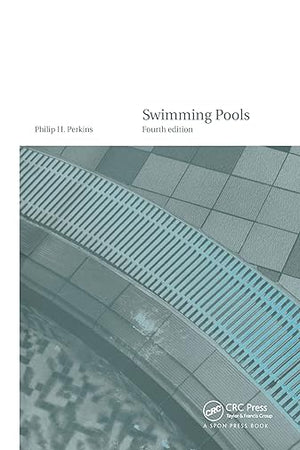 Swimming Pools: Design and Construction, Fourth Edition