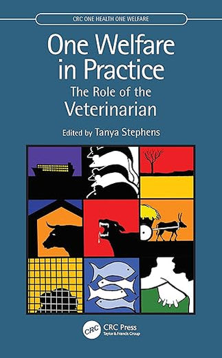 One Welfare in Practice: The Role of the Veterinarian (CRC One Health One Welfare)