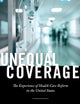 Unequal Coverage: The Experience of Health Care Reform in the United States (Anthropologies of American Medicine: Culture, Power, and Practice, 2)