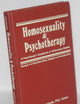 Homosexuality and Psychotherapy: A Practitioner's Handbook of Affirmative Models (Research on Homosexuality, No. 4)