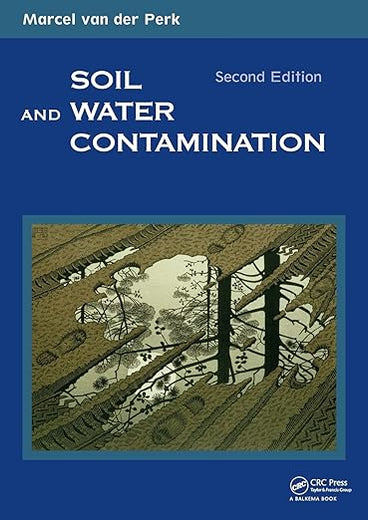 Soil and Water Contamination, 2nd Edition (Balkema Proceedings and Monographs in E)
