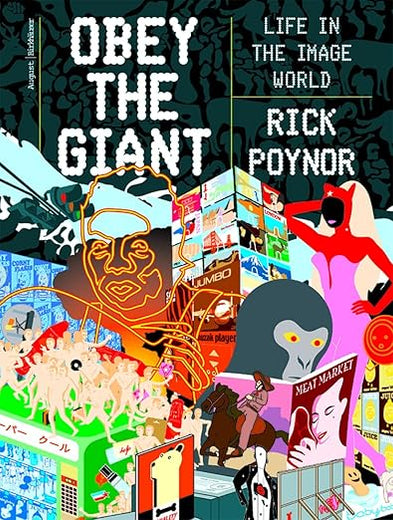 Obey the Giant: Life in the Image World