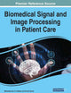 Biomedical Signal and Image Processing in Patient Care (Advances in Medical Technologies and Clinical Practice)
