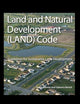 Land and Natural Development (LAND) Code: Guidelines for Sustainable Land Development (Wiley Series in Sustainable Design)