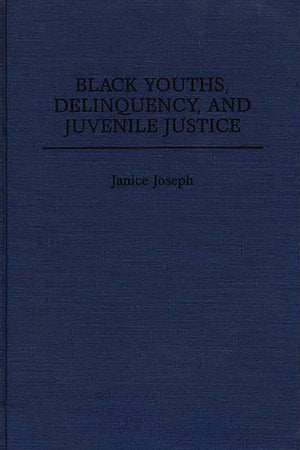 Black Youths, Delinquency, and Juvenile Justice
