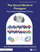 The Secret World of Flexagons: Fascinating Folded Paper Puzzles (AK Peters/CRC Recreational Mathematics Series)