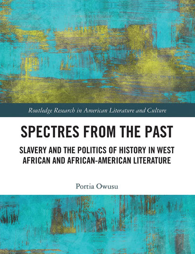 Spectres from the Past: Slavery and the Politics of 