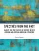 Spectres from the Past: Slavery and the Politics of 