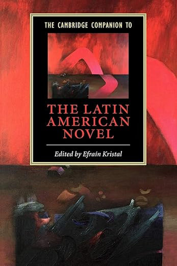 The Cambridge Companion to the Latin American Novel (Cambridge Companions to Literature) (Volume 0)