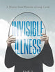 Invisible Illness: A History, from Hysteria to Long COVID