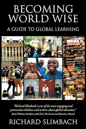 Becoming World Wise: A Guide to Global Learning