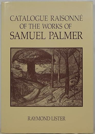 Catalogue Raisonne of the Works of Samuel Palmer