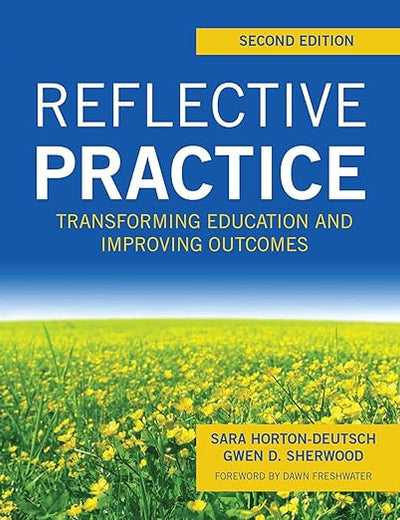 Reflective Practice, Second Edition: Transforming Education and Improving Outcomes