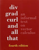 Div, Grad, Curl, And All That: An Informal Text On Vector Calculus