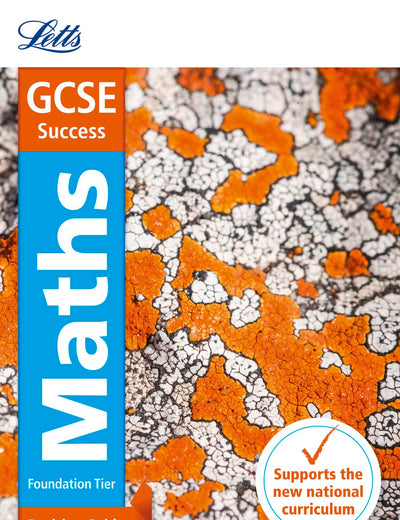 Letts GCSE Revision Success (New 2015 Curriculum Edition) ― GCSE Maths Foundation: Revision Guide