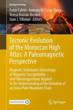 Tectonic Evolution of the Moroccan High Atlas: A Paleomagnetic Perspective: Magnetic Techniques (Anisotropy of Magnetic Susceptibility and ... Intra-Plate Mountain Chain (Springer Geology)