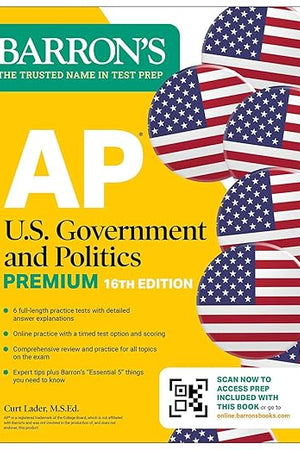 AP U.S. Government and Politics Premium, Sixteenth Edition: Prep Book with 6 Practice Tests + Comprehensive Review + Online Practice (2026) (Barron's AP Prep)