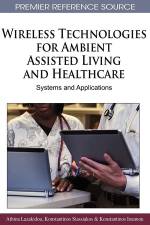 Wireless Technologies for Ambient Assisted Living and Healthcare: Systems and Applications