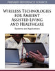 Wireless Technologies for Ambient Assisted Living and Healthcare: Systems and Applications