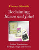 Reclaiming Romeo and Juliet: Italian Translations for Page, Stage and Screen (Approaches to Translation Studies, 38)