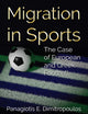 Migration in Sports: The Case of European and Greek Football (Sports and Athletics Preparation, Performance, and Psychology)