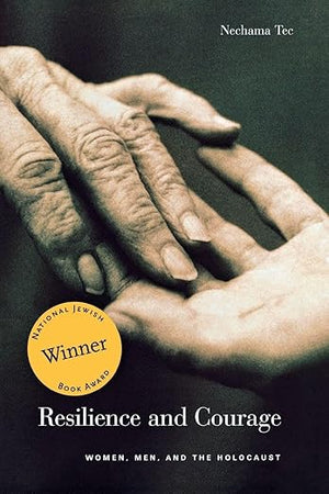 Resilience and Courage: Women, Men and the Holocaust