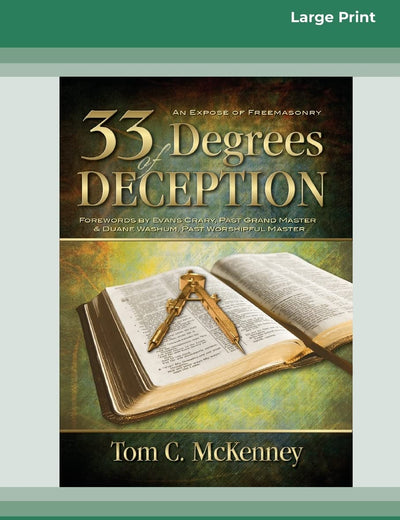 33 Degrees of Deception: An Expose of Freemasonry (16pt Large Print Edition)