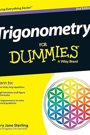 Trigonometry For Dummies, 2nd Edition (For Dummies Series)