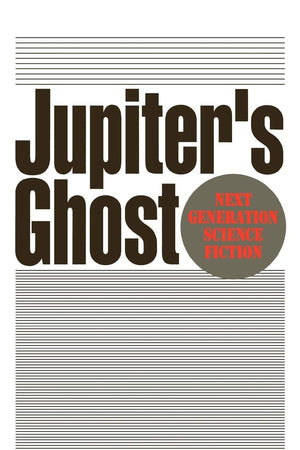 Jupiter's Ghost: Next Generation Science Fiction