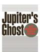 Jupiter's Ghost: Next Generation Science Fiction