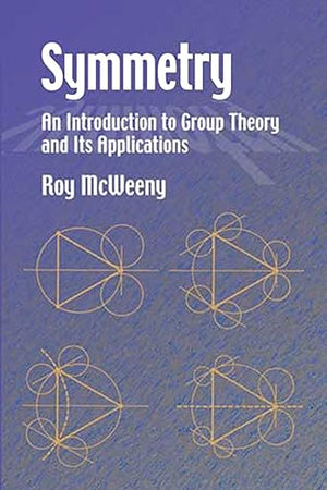 Symmetry: An Introduction to Group Theory and Its Applications (Dover Books on Physics)