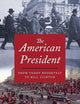 The American President: From Teddy Roosevelt to Bill Clinton