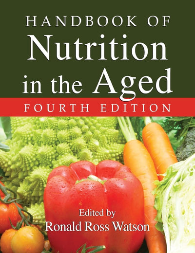 Handbook of Nutrition in the Aged (Modern Nutrition)