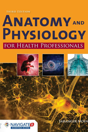 Anatomy and Physiology for Health Professionals: .