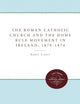 The Roman Catholic Church and the Home Rule Movement in Ireland, 1870-1874 (Unc Press Enduring Editions)