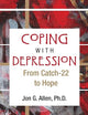 Coping With Depression: From Catch-22 to Hope