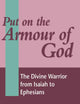 Put on the Armour of God: The Divine Warrior from Isaiah to Ephesians (The Library of New Testament Studies)