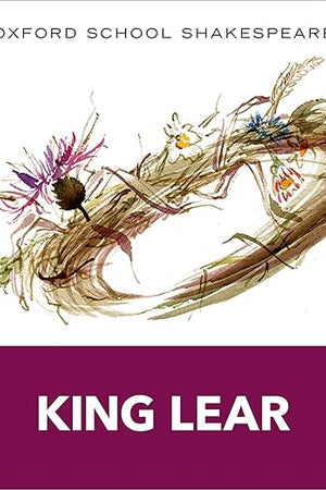 King Lear: Oxford School Shakespeare (Oxford School Shakespeare Series)