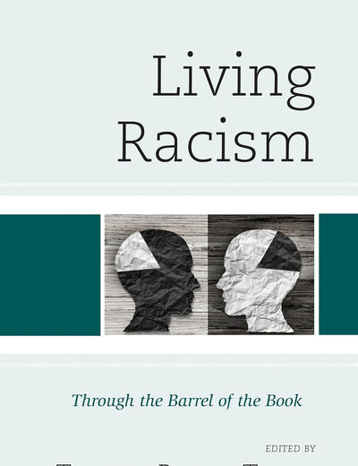 Living Racism: Through the Barrel of the Book
