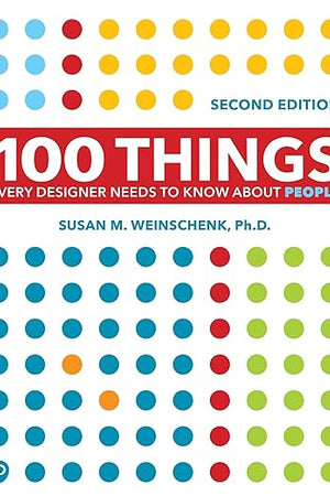 100 Things Every Designer Needs to Know About People (Voices That Matter)