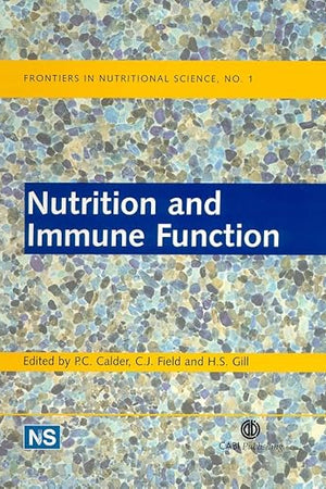 Nutrition and Immune Function (Frontiers in Nutritional Science, 1)