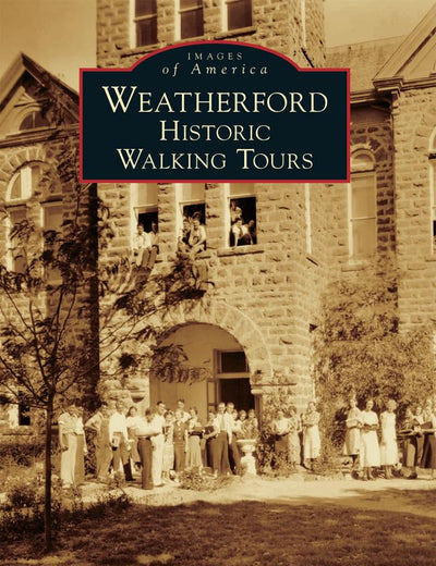 Weatherford: Historic Walking Tours (Images of America)