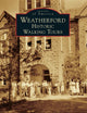 Weatherford: Historic Walking Tours (Images of America)