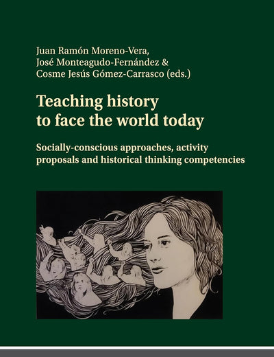 Teaching history to face the world today: Socially-conscious approaches, activity proposals and historical thinking competencies
