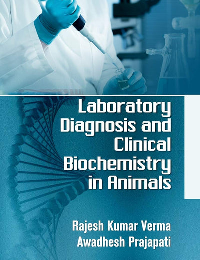 Laboratory Diagnosis and Clinical Biochemistry in Animals