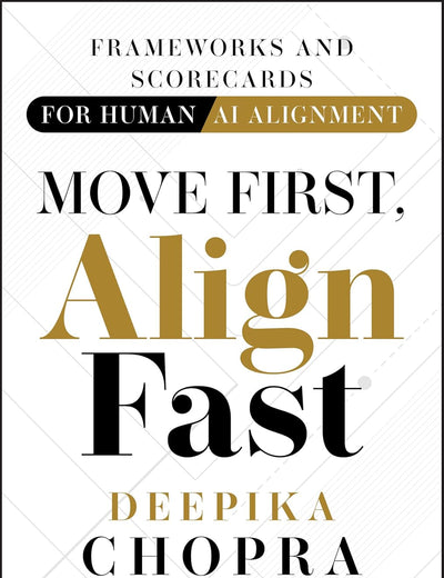 Move First, Align Fast: Frameworks and Scorecards for Human-AI Alignment