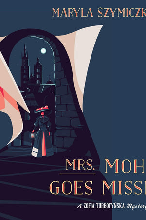 Mrs. Mohr Goes Missing Lib/E (Zofia Turbotyńska Mysteries Lib/E, 1)